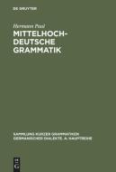 Mittelhochdeutsche Grammatik di Hermann Paul edito da Gruyter, Walter de GmbH