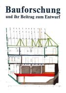 Bauforschung und ihr Beitrag zum Entwurf edito da Vieweg+Teubner Verlag
