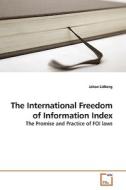 The International Freedom of Information Index di Johan Lidberg edito da VDM Verlag