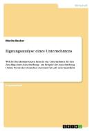 Eignungsanalyse eines Unternehmens di Moritz Becker edito da GRIN Publishing