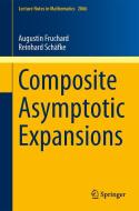Composite Asymptotic Expansions di Augustin Fruchard, Reinhard Schafke edito da Springer Berlin Heidelberg