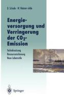 Energieversorgung Und Verringerung Der Co<subscript>2-emission di Diethard Schade, Wolfgang Weimer-Jehle edito da Springer-verlag Berlin And Heidelberg Gmbh & Co. Kg