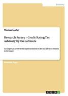 Research Survey - Credit Rating Tax Advisory by Tax Advisors di Thomas Laufer edito da GRIN Publishing