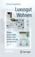 Luxusgut Wohnen di Michael Voigtländer edito da Springer Fachmedien Wiesbaden