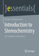 Introduction to Stereochemistry di Torsten Schmiermund edito da Springer Fachmedien Wiesbaden