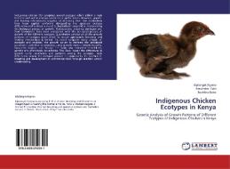 Indigenous Chicken Ecotypes in Kenya di Kiplangat Ngeno, Alexander Kahi, Bockline Bebe edito da LAP Lambert Academic Publishing