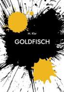 Goldfisch di Melissa Klar edito da Books on Demand