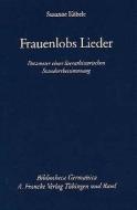 Frauenlobs Lieder di Susanne Köbele edito da Francke A. Verlag