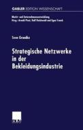 Strategische Netzwerke in der Bekleidungsindustrie di Sven Grandke edito da Deutscher Universitätsverlag
