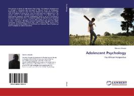 Adolescent Psychology di Marisen Mwale edito da LAP Lambert Academic Publishing