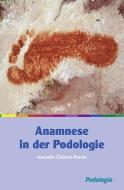 Anamnese in der Podolgie di Jeannette Ziebertz-Kracke edito da Neuer Merkur GmbH