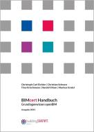 BIMcert Handbuch di Christoph Carl Eichler, Christian Schranz, Tina Krischmann, Harald Urban, Markus Gratzl edito da Mironde.com