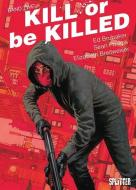 Kill or be Killed 02 di Ed Brubaker edito da Splitter Verlag