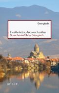 Sprachreiseführer Georgisch di Lia Abuladze, Andreas Ludden edito da Buske Helmut Verlag GmbH