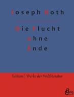 Die Flucht ohne Ende di Joseph Roth edito da Gröls Verlag