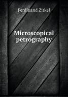 Microscopical Petrography di Ferdinand Zirkel edito da Book On Demand Ltd.