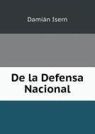 De La Defensa Nacional di Damian Isern edito da Book On Demand Ltd.