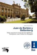Juan De Borb N Y Battenberg edito da Duc
