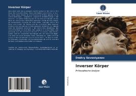 Inverser Körper di Dmitry Sevostyanov edito da Verlag Unser Wissen