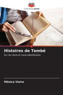 Histoires de Tembé di Mônica Vieira edito da Editions Notre Savoir