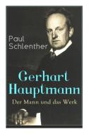 Gerhart Hauptmann di Paul Schlenther edito da E-artnow