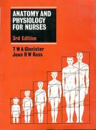 Anatomy And Physiology For Nurses di Ross Gilenister edito da Cbs Publishers & Distributors