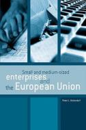 Small and medium-sized enterprises and the European Union di Peter L. Vesterdorf edito da Books on Demand