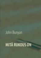 Mitä rukous on di John Bunyan edito da Books on Demand