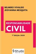 Responsabilidade Civil di Mesquita Jeovanna Malena Viana Mesquita, Fernandes Belmiro Vivaldo Santana Fernandes edito da Independently Published