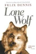 Lone Wolf di Felix Dennis edito da Cornerstone