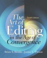 The Art Of Editing di Brian S. Brooks, James L. Pinson edito da Pearson Education (us)