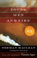 Young Men and Fire di Norman Maclean edito da University of Chicago Pr.