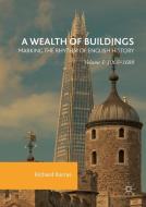 A Wealth of Buildings: Marking the Rhythm of English History di Richard Barras edito da Palgrave Macmillan