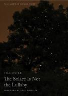 The Solace Is Not The Lullaby di Jill Osier edito da Yale University Press