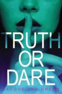 Truth or Dare di Jacqueline Green edito da POPPY BOOKS