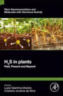 H2s in Plants: Past, Present and Beyond edito da ACADEMIC PR INC
