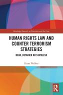 Human Rights Law And Counter Terrorism Strategies di Diane Webber edito da Taylor & Francis Ltd