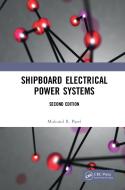 Shipboard Electrical Power Systems di Mukund R. Patel edito da Taylor & Francis Ltd