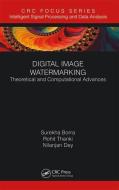 Digital Image Watermarking di Surekha Borra, Rohit Thanki, Nilanjan Dey edito da Taylor & Francis Ltd
