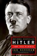 Hitler: 1889-1936: Hubris di Ian Kershaw edito da W W NORTON & CO