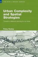 Urban Complexity and Spatial Strategies di Prof. Patsy Healey edito da Taylor & Francis Ltd