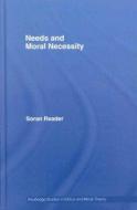 Needs and Moral Necessity di Soran (Durham University Reader edito da Routledge