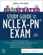 Illustrated Study Guide for the Nclex-Pn(r) Exam di Joann Zerwekh edito da ELSEVIER