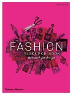 The Fashion Resource Book di Robert Leach, Shelley Fox edito da Thames & Hudson Ltd