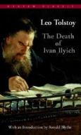 Death Of Ivan Ilyich di Leo Tolstoy edito da Bantam Doubleday Dell Publishing Group Inc