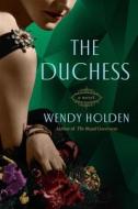 The Duchess di Wendy Holden edito da BERKLEY BOOKS