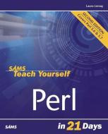 Sams Teach Yourself Perl in 21 Days di Laura Lemay, Richard Colburn edito da SAMS