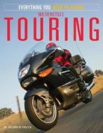 Motorcycle Touring di Gregory W. Frazier edito da Motorbooks International