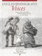English Immigrant Voices di Wendy Cameron, Sheila Haines, Mary McDougall Maude edito da MCGILL QUEENS UNIV PR