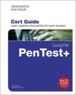 Comptia Pentest+ Pt0-001 Cert Guide di Omar Santos, Ron Taylor edito da PEARSON IT CERTIFICATION